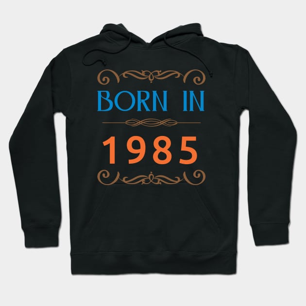 Born In 1985 newest Hoodie by artfarissi